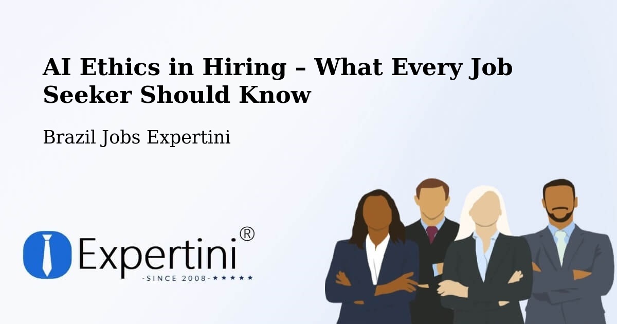 AI Ethics in Recruitment & Hiring – Taboão Da Serra - Taboão Da Serra, Brazil Jobs Expertini